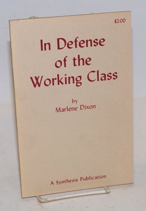 Cat.No: 7713 In defense of the working class. Marlene Dixon