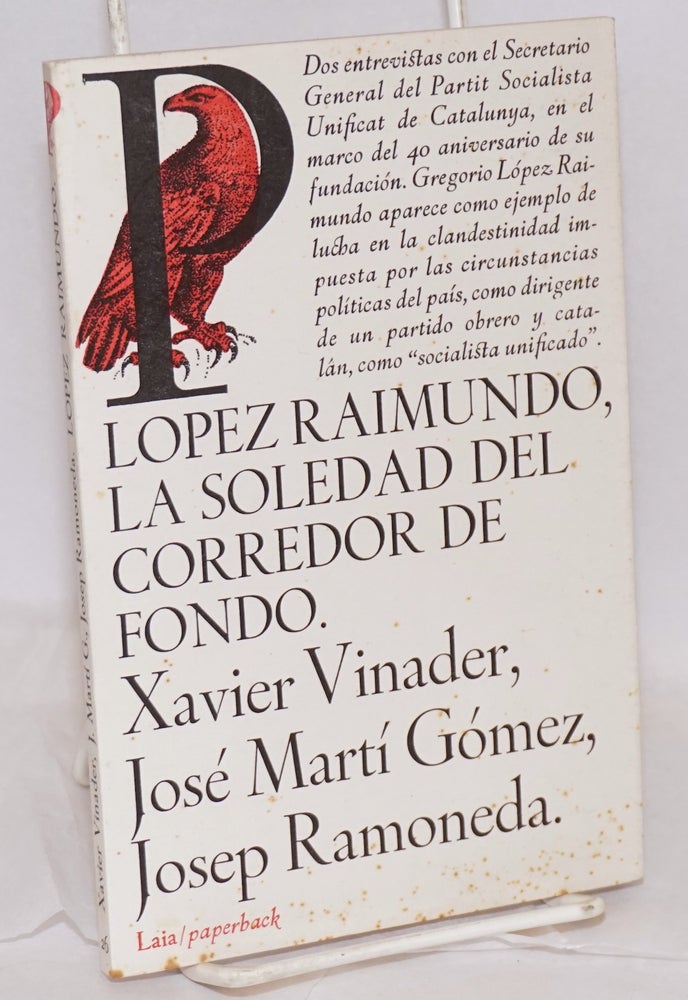 Cat.No: 77205 Lopez Raimundo, la soledad del corredor de fondo. Xavier Vinader, José Martí Gómez, Josep Ramoneda.