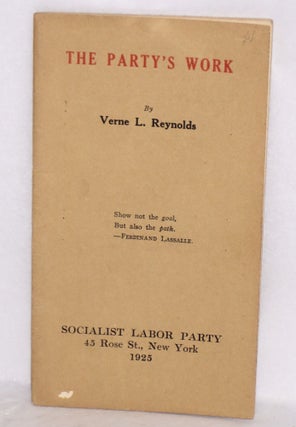 Cat.No: 77428 The Party's work. Verne L. Reynolds