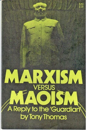 Marxism versus Maoism; a reply to the 'Guardian'