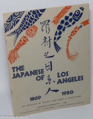Cat.No: 77544 The Japanese of Los Angeles. William M. Mason, John A. McKinstry