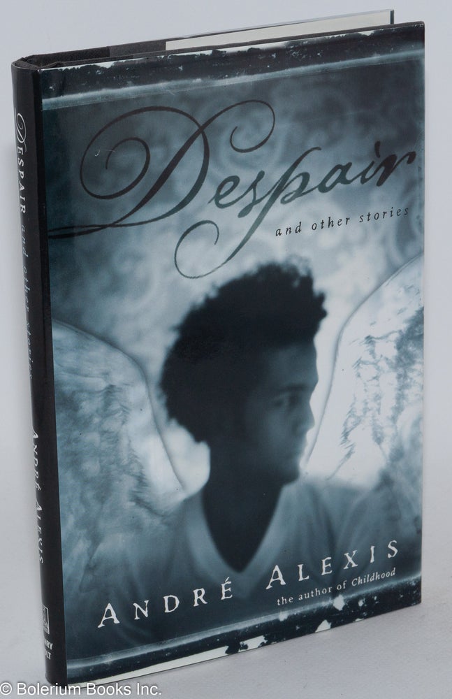 Cat.No: 77731 Despair and other stories. André Alexis.