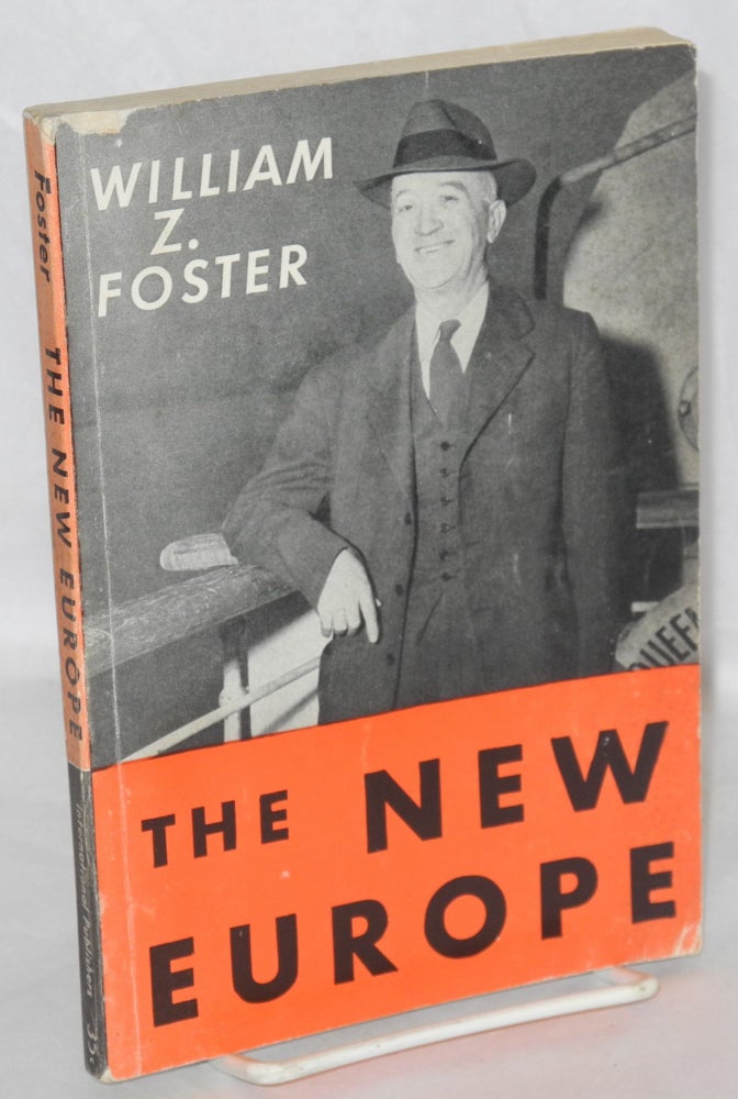 Cat.No: 778 The new Europe. William Z. Foster.