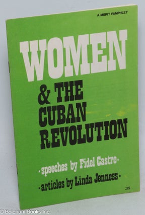 Cat.No: 77838 Women & the Cuban revolution. [cover title]. Fidel Castro, Linda Jenness