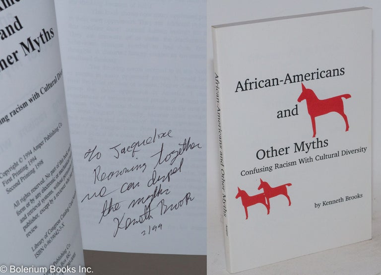 Cat.No: 78054 African-Americans and other myths; confusing racism with cultural diversity. Kenneth Brooks.