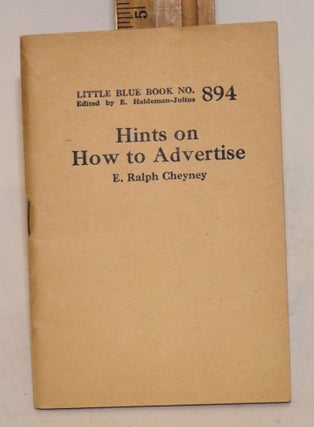 Cat.No: 78242 Hints on how to advertise. E. Ralph Cheyney