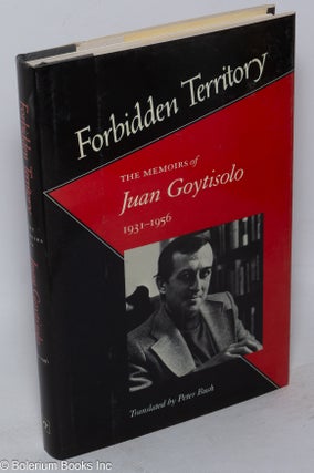 Forbidden Territory [and] Realms of Strife: the memoirs of Juan Goytisolo two volumes, 1931-1956 & 1957-1982]