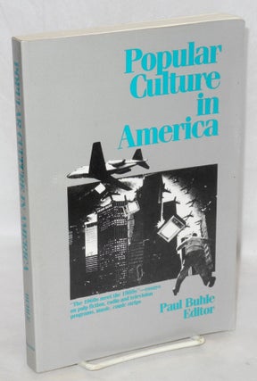 Cat.No: 78511 Popular culture in America. Paul Buhle, ed