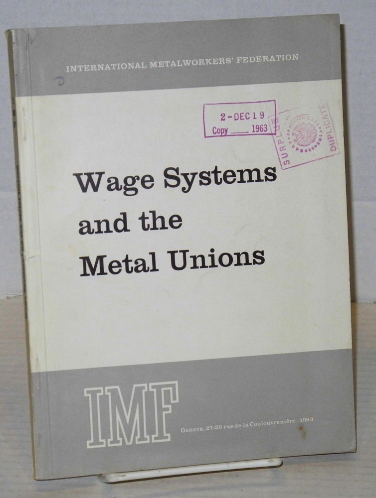 Cat.No: 7853 Wage systems and the metal unions: a trade union training manual. International Metalworkers' Federation.