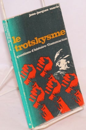 Cat.No: 78573 Le Trotskysme. Jean-Jacques Marie