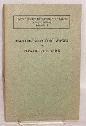 Cat.No: 78822 Factors affecting wages in power laundries. Bertha M. Nienburg, Bertha Blair