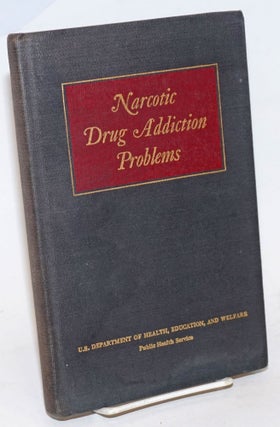 Cat.No: 78971 Narcotic drug addiction problems,; proceedings of the Symposium on the...