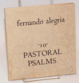 Cat.No: 79009 Ten Pastoral Psalms. Fernando Alegria, English, Bernardo Garcia, Matthew...