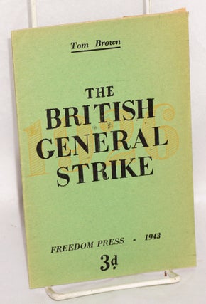 Cat.No: 79223 The British general strike. Tom Brown