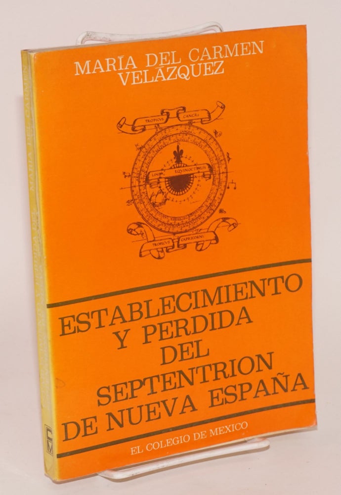 Cat.No: 79262 Establecimiento y pérdida del septentrión de Nueva España. María del Carmen Velázquez.