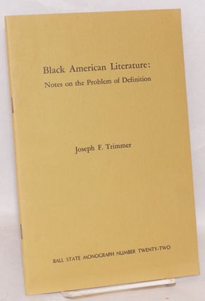 Cat.No: 79335 Black American literature: notes on the problem of definition. Joseph F....