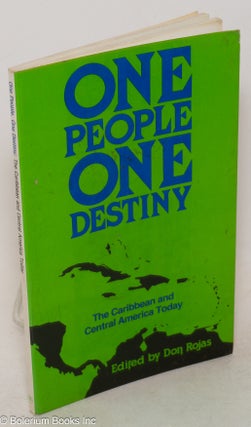 Cat.No: 79336 One people, one destiny; the Caribbean and Central America today. Don Rojas