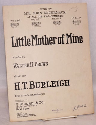 Cat.No: 79361 Little mother of mine; words by Walter H. Brown. Harry Thacker Burleigh