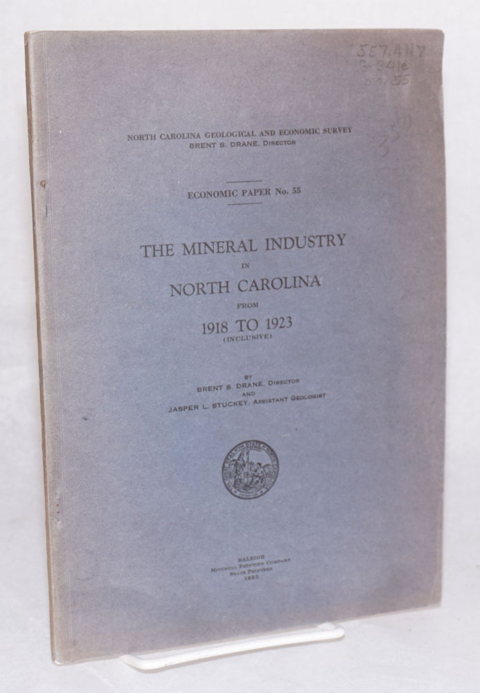 Cat.No: 79377 The mineral industry in North Carolina from 1918 to 1923: (inclusive). Brent S. Drane, Jasper L. Stuckey.