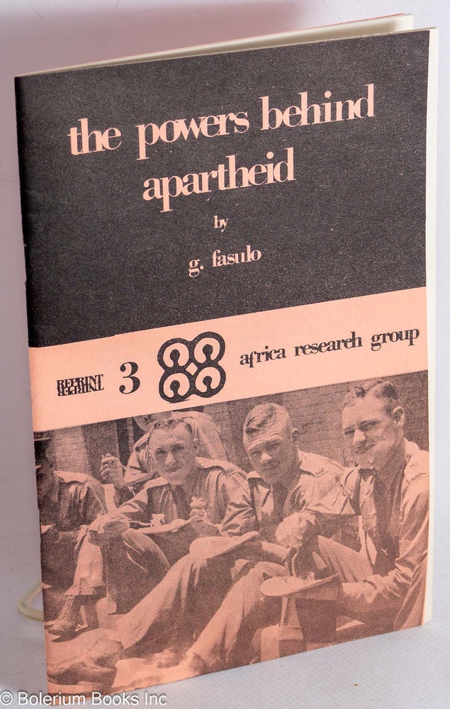 Cat.No: 79379 The Powers Behind Apartheid. G. Fasulo.