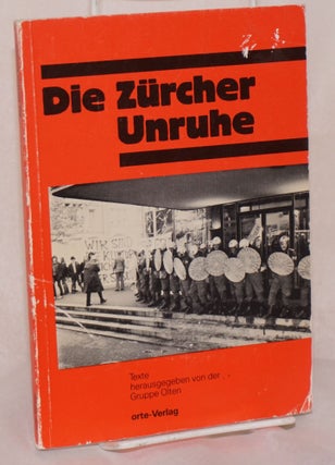 Cat.No: 79490 Die Zurcher Unruhe; texte herausgegeben von der Gruppe Olten. 2....