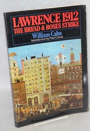 Cat.No: 79515 Lawrence 1912: the Bread and Roses strike. William Cahn