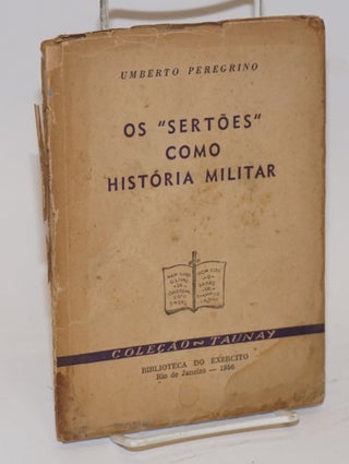 Cat.No: 79607 Os "Sertoes" como historia militar. Umberto Peregrino