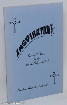 Cat.No: 79648 Inspirations; spiritual writings for the mind, body and soul, edited by...