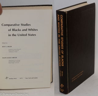 Cat.No: 79650 Comparative studies of blacks and whites in the United States. Kent S....