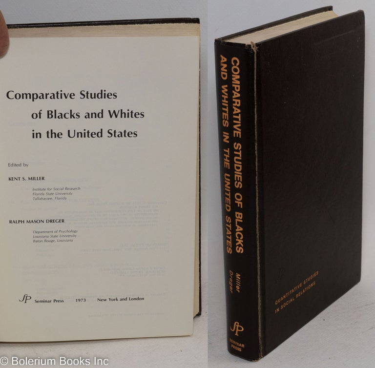 Cat.No: 79650 Comparative studies of blacks and whites in the United States. Kent S. Miller, eds Ralph Mason Dreger.