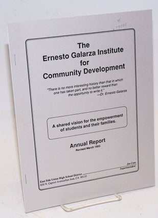 Cat.No: 79721 Annual report; revised March 1993. Ernesto Galarza Institute for Community...