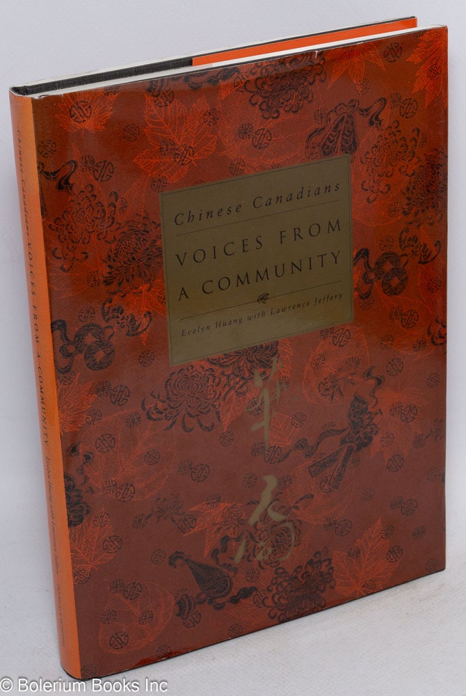 Cat.No: 79981 Voices from a community; Chinese Canadians. Evelyn Huang, Lawrence Jeffery.