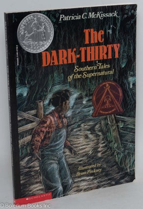 Cat.No: 79997 The dark-thirty: Southern tales of the supernatural. Patricia McKissack,...