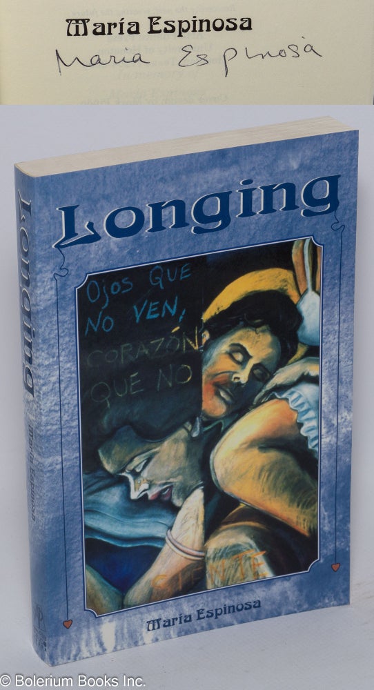 Cat.No: 80329 Longing: a novel [signed]. Maria Espinosa, born Paula Cronbach.