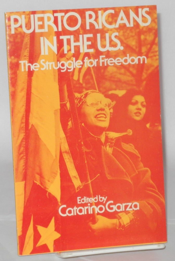 Cat.No: 8037 Puerto Ricans in the U.S.; the struggle for freedom. Catarino Garza.