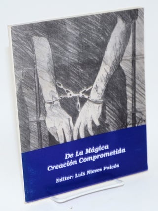 Cat.No: 80381 De la magica creación comprometida. Luis Nieves Falcón
