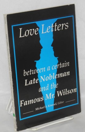 Cat.No: 80401 Love letters between a certain late nobleman and the famous Mr. Wilson....