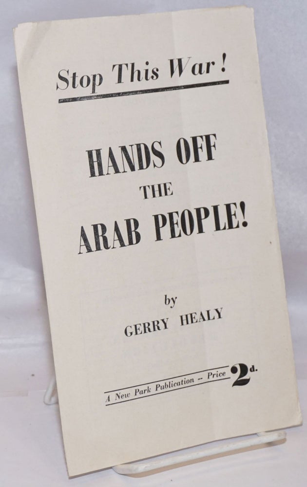 Cat.No: 80430 Stop this war! Hands off the Arab people! Gerry Healy.