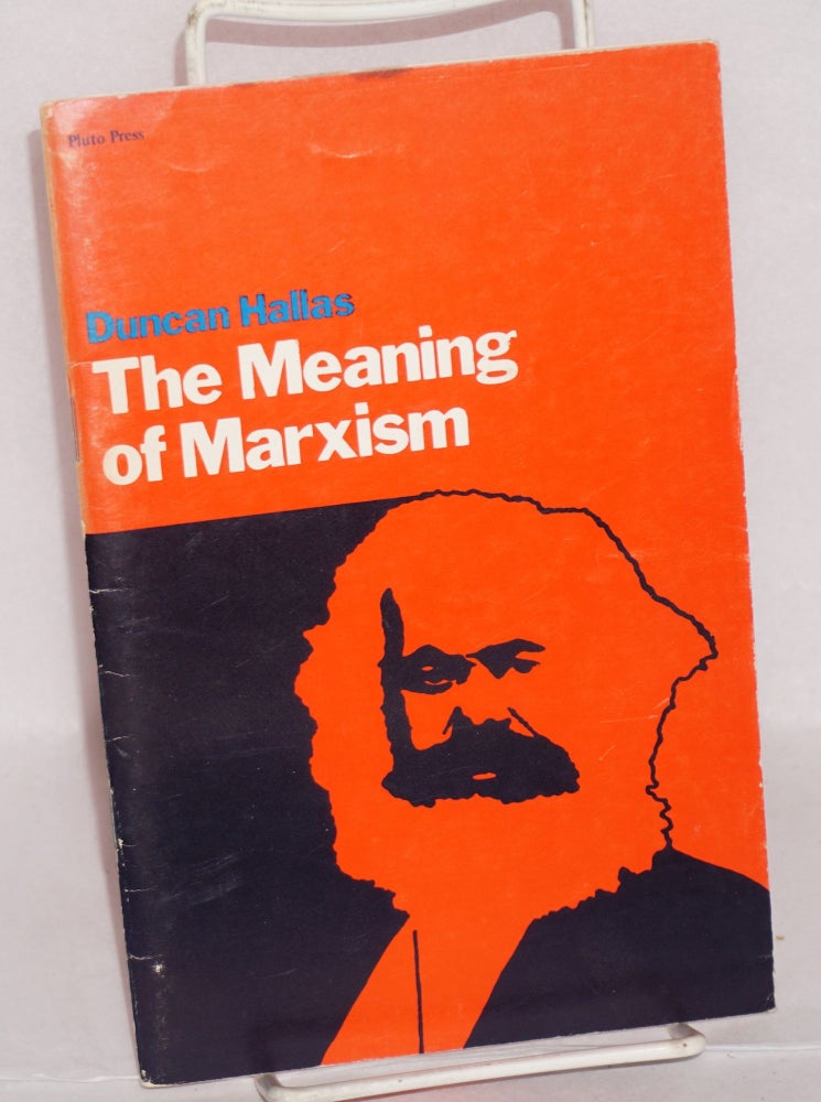 Cat.No: 80606 The Meaning of Marxism. Duncan Hallas.