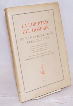 Cat.No: 8063 La libertad del hombre; meta de las revolución social Española....