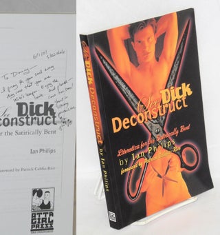 Cat.No: 80672 See Dick Deconstruct: literotica for satirically bent [inscribed & signed]....