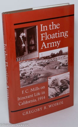 Cat.No: 8083 In the floating army: F.C. Mills on itinerant life in California, 1914....