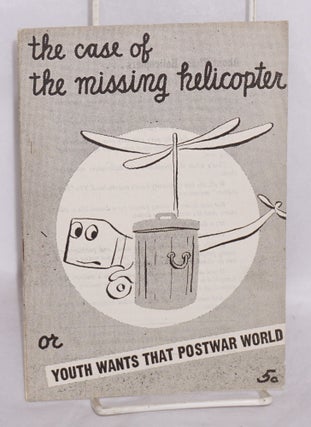 Cat.No: 80866 The case of the missing helicopter, or youth wants that postwar world....