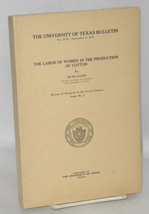 Cat.No: 8097 The labor of women in the production of cotton. Ruth Alice Allen