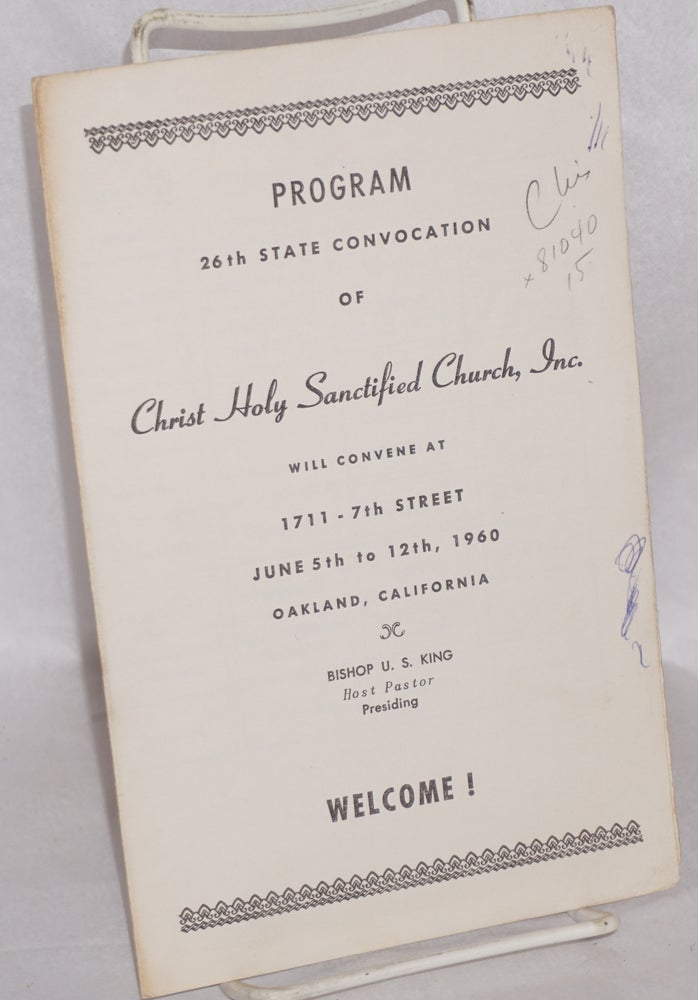 Cat.No: 81040 Program: 26th state convocation ... 1711 - 7th Street, June 5th to 12th, 1960, Oakland, California. Christ Holy Sanctified Church.