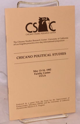 Cat.No: 81115 Chicano Political Studies; May 13-14, 1982, Faculty Center, UCLA