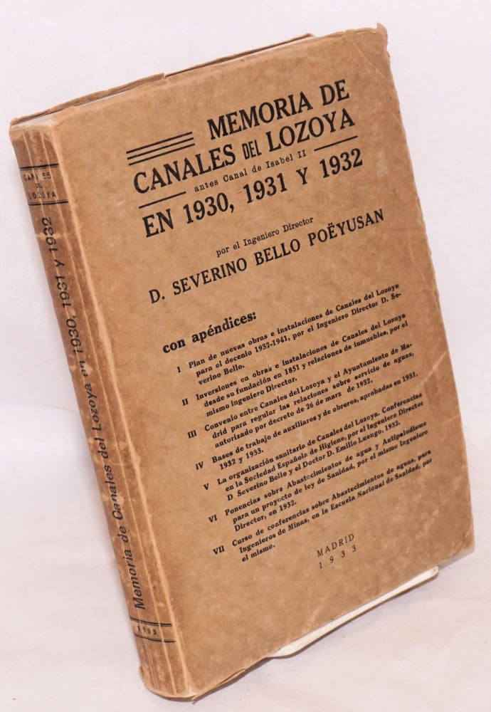 Cat.No: 81133 Memoria de Canales del Lozoya en 1930, 1931 y 1932; antes Canal de Isabel II. D. Servino Bello Poëyusan.