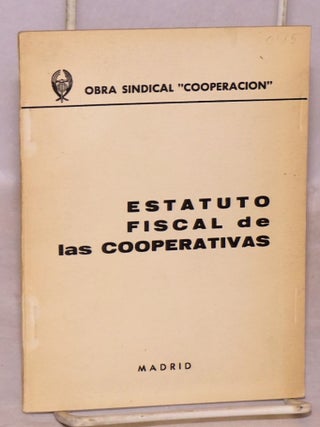 Cat.No: 81139 Estatuto fiscal de las cooperativas; notas y comentarios por Jose Luis del...