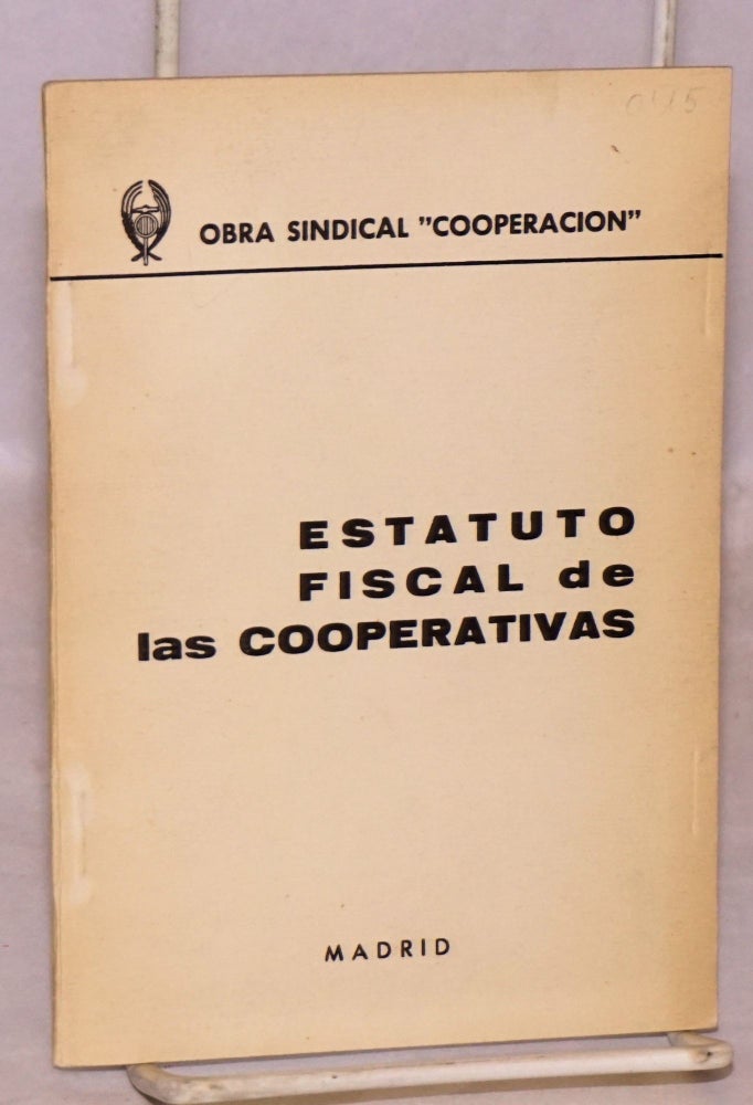 Cat.No: 81139 Estatuto fiscal de las cooperativas; notas y comentarios por Jose Luis del Arco Alvarez