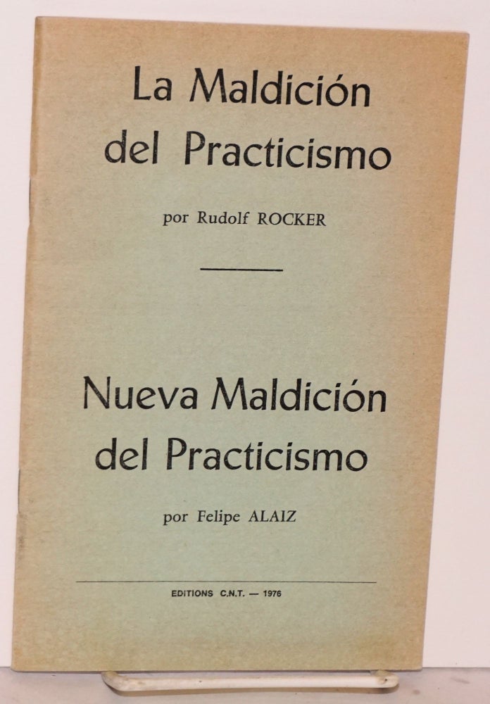 Cat.No: 81151 La maldición del practicismo; with Felipe Alaiz, Nueva Maldición del practicismo. Rudolf Rocker.